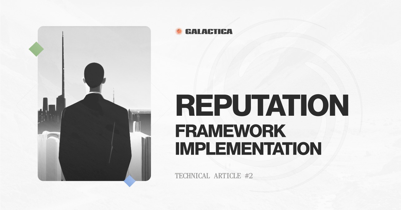Galactica Network Reputation Design Implementation