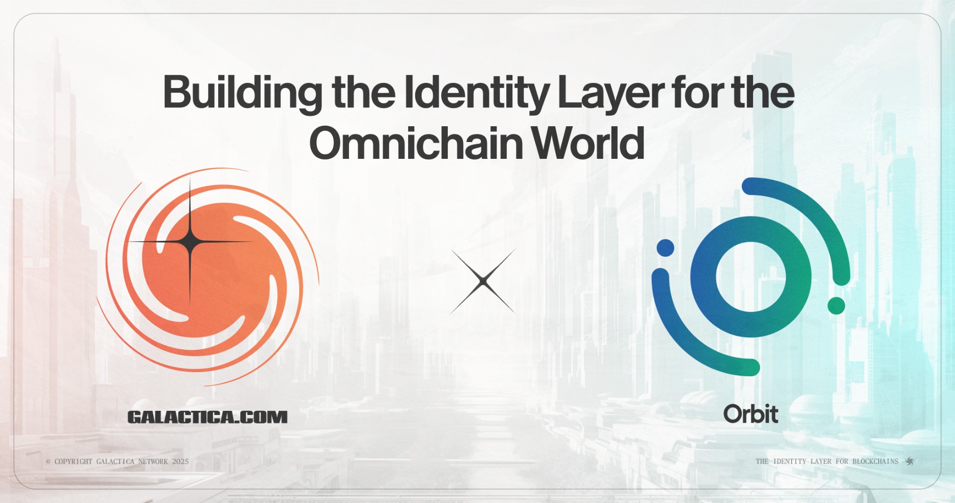 Orbit + Galactica: Building the Identity Layer for the Omnichain World 