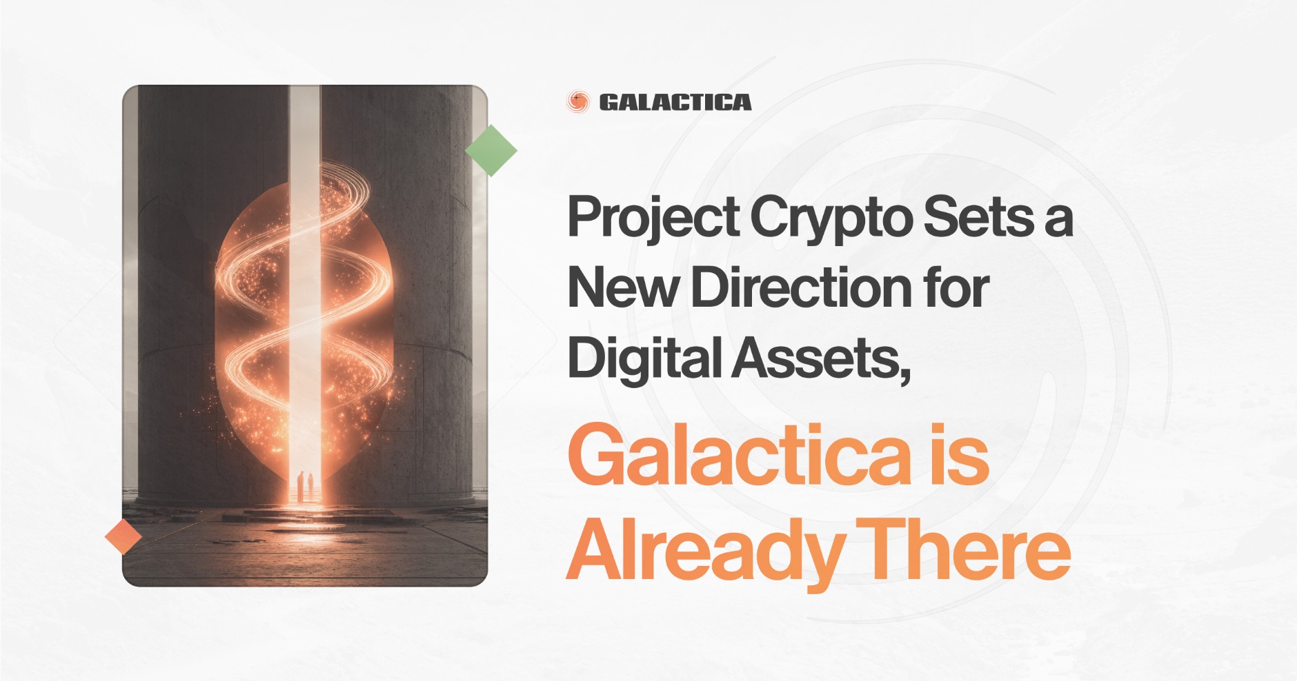 Project Crypto Sets a New Direction for Digital Assets, Galactica is  Already There