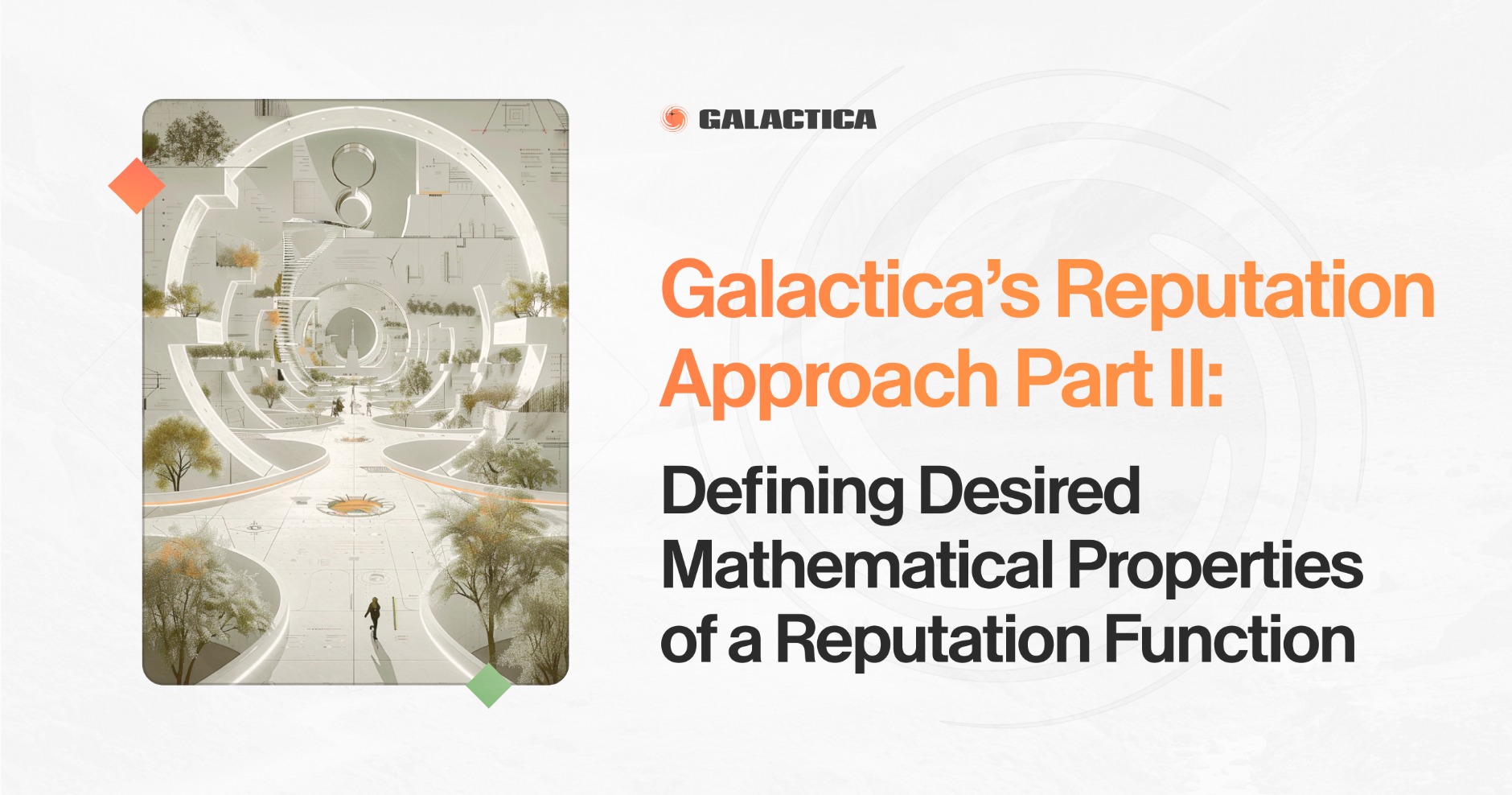 Galactica's Reputation Approach Part II